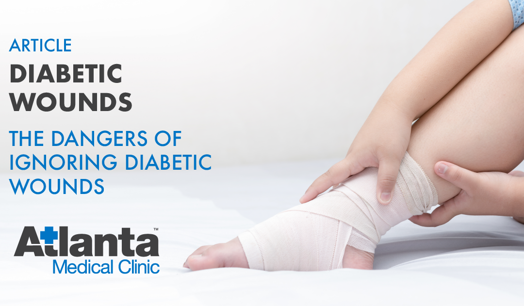 Atlanta Medical Clinic - Diabetic Wound Care Blog