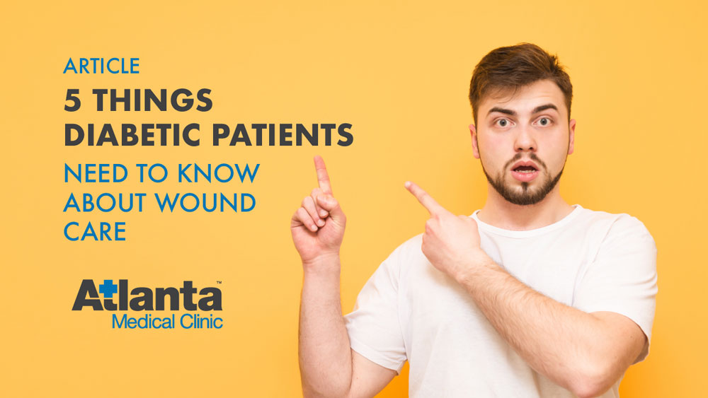 5 Things Diabetic Patients Need to Know About Wound Care