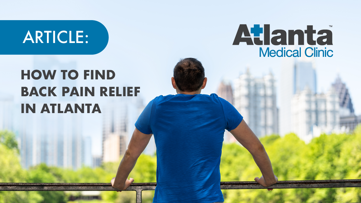 How to find back pain relief in Atlanta How to find back pain relief in Atlanta