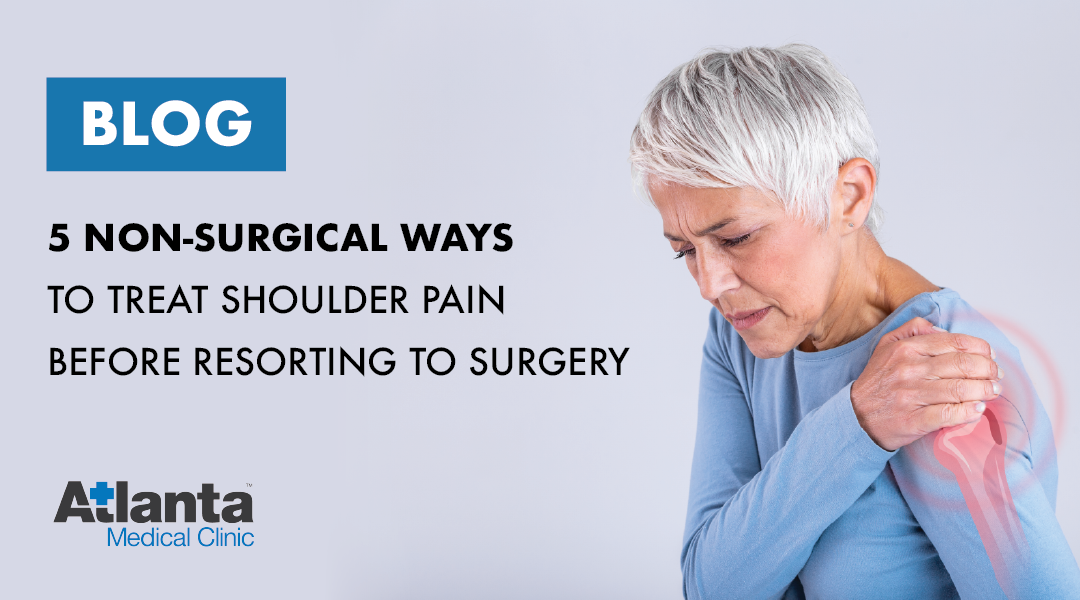 Atlanta Medical Clinic - 5 non-surgical ways to treat shoulder pain
