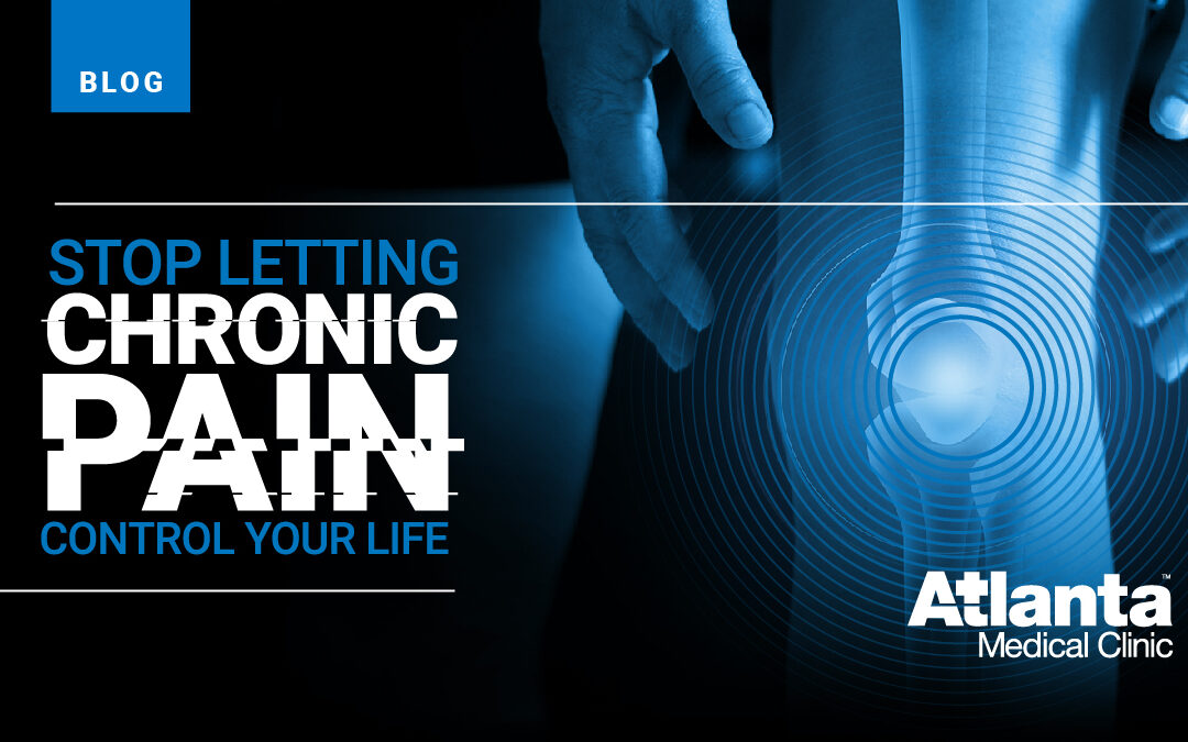 Stop Letting Chronic Pain Control Your Life