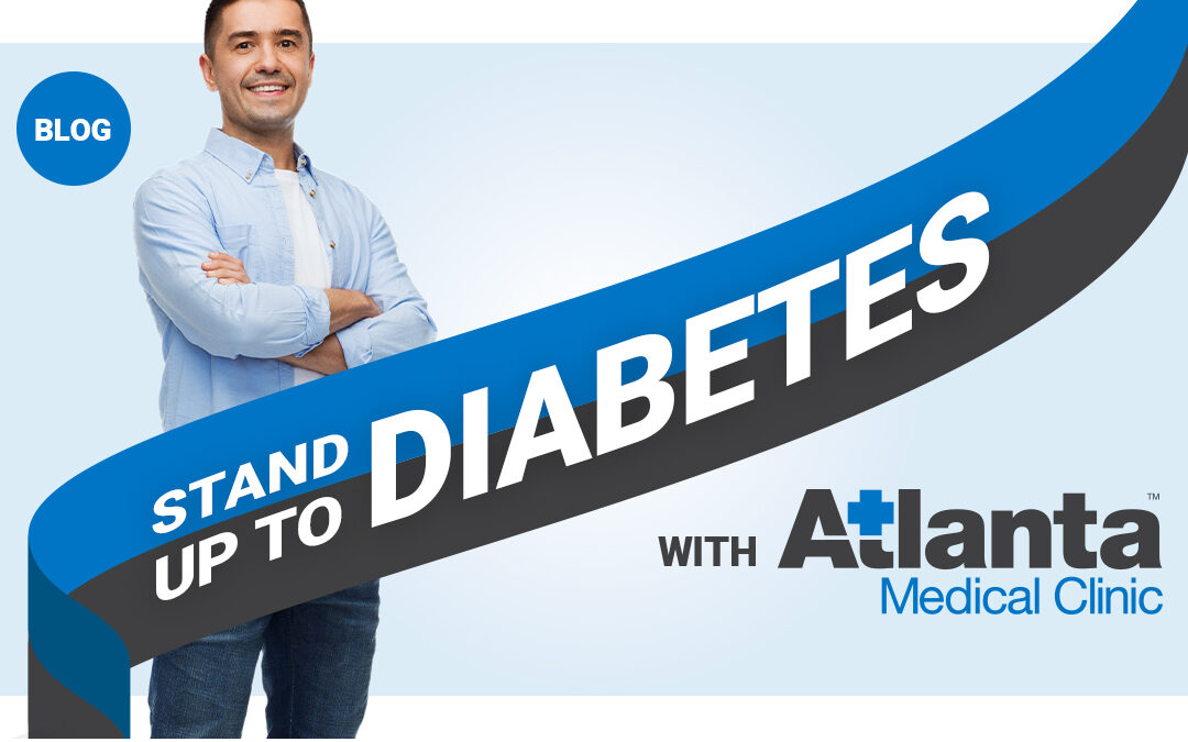 Stand Up to Diabetes with Atlanta Medical Clinic
