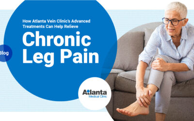 How Atlanta Vein Clinic’s Advanced Treatments Can Help Relieve Chronic Leg Pain