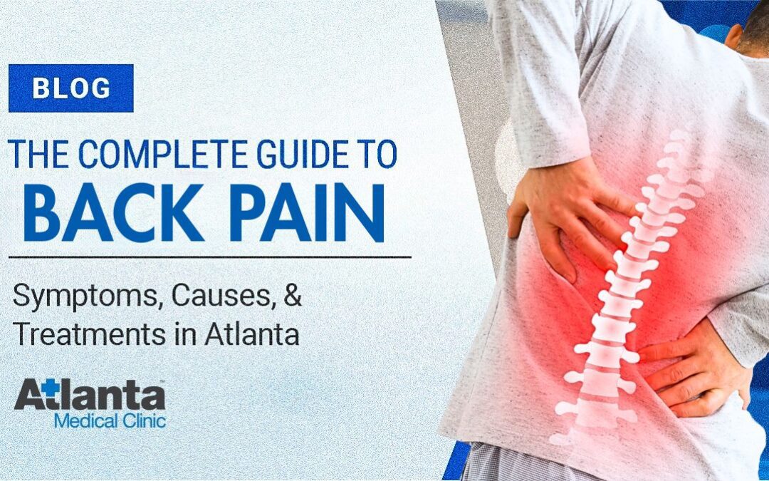 The Complete Guide to Back Pain: Causes, Sciatica, and Treatment Options in Atlanta